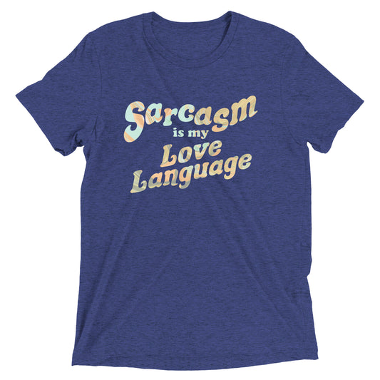 Sarcasm Is My Love Language Men's Tri-Blend Tee