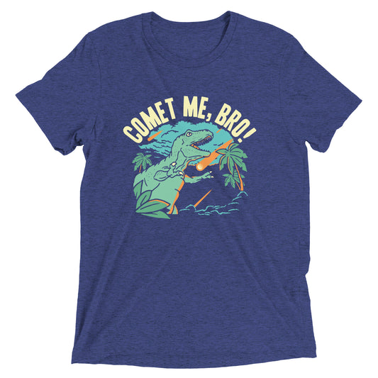 Comet Me, Bro! Men's Tri-Blend Tee