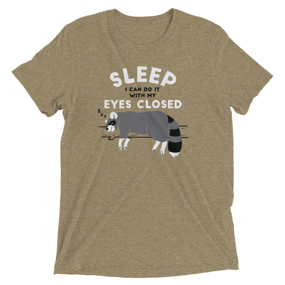 Sleep I Can Do It With My Eyes Closed Men's Tri-Blend Tee