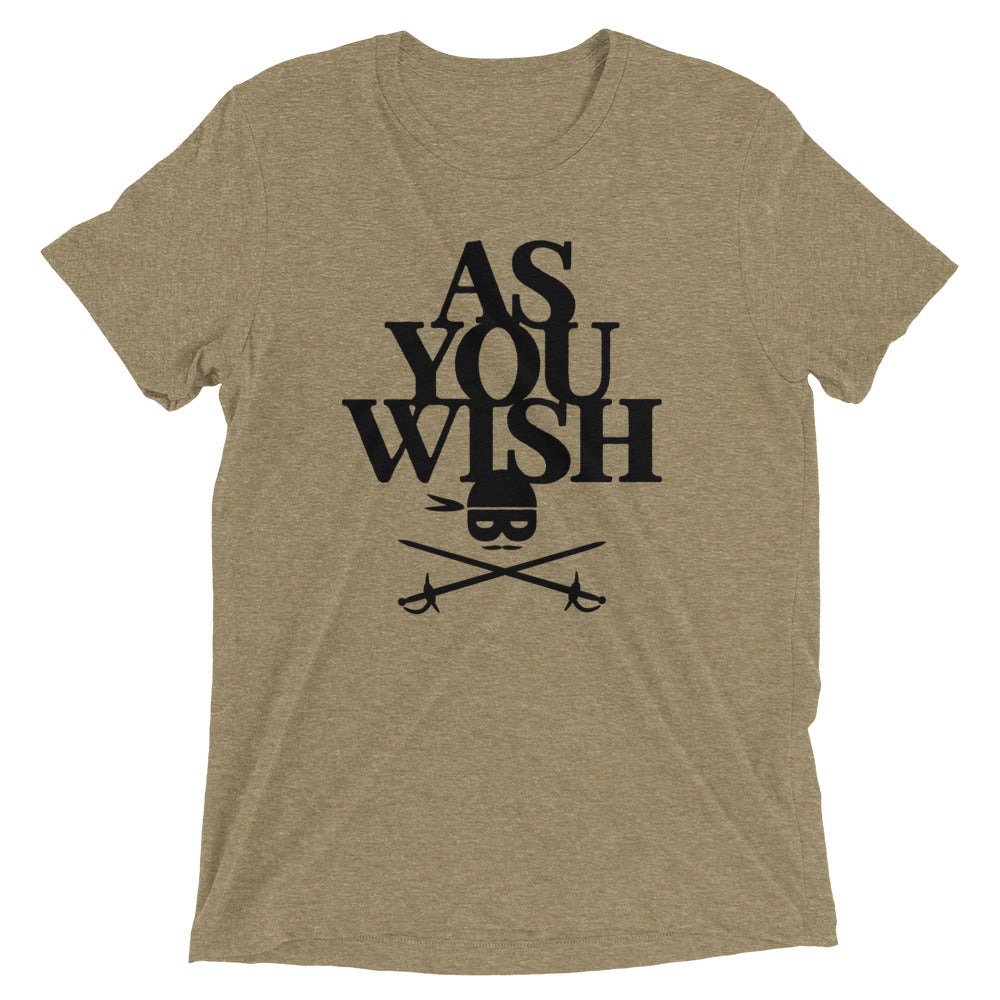 As You Wish Men's Tri-Blend Tee