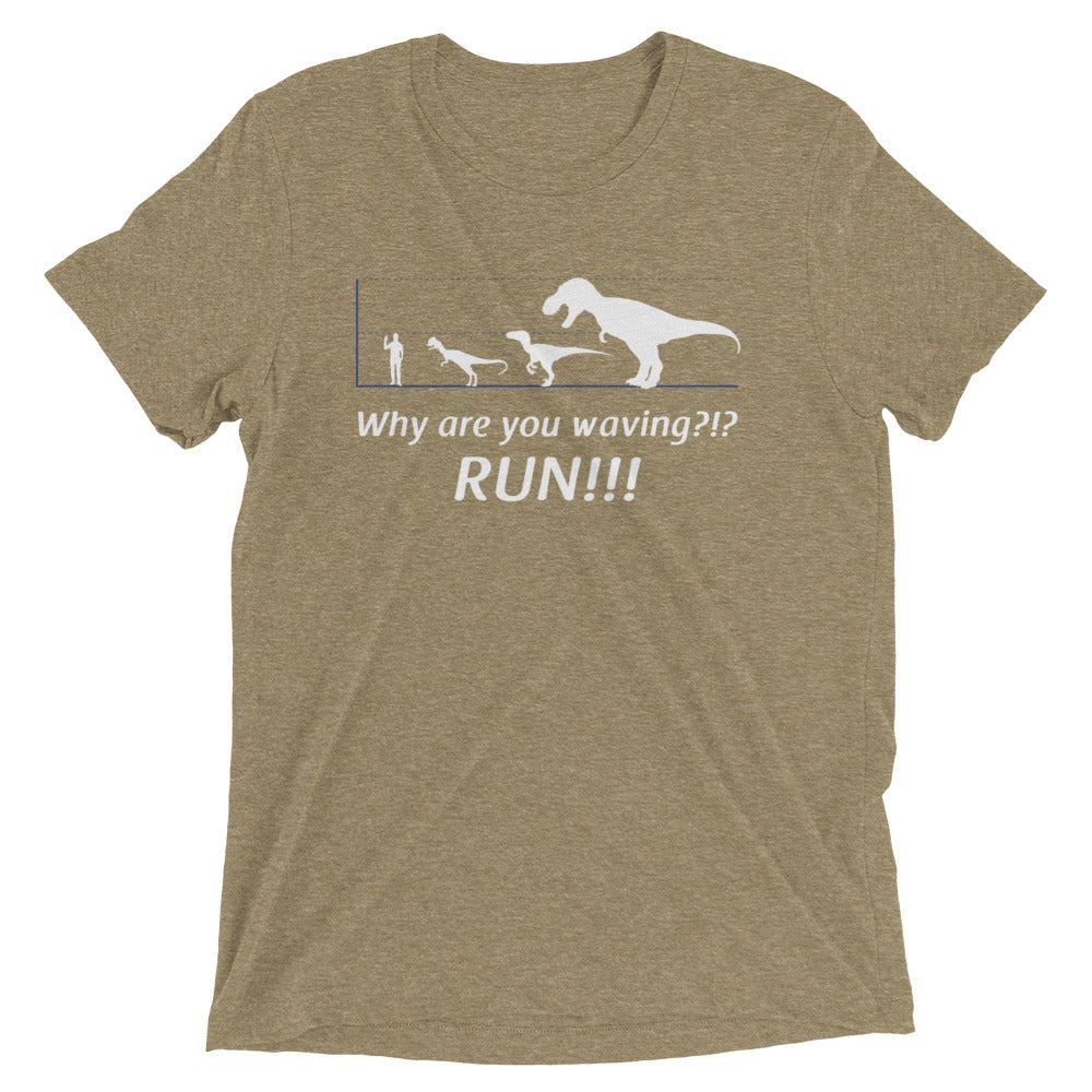 Why Are You Waving? Run! Men's Tri-Blend Tee