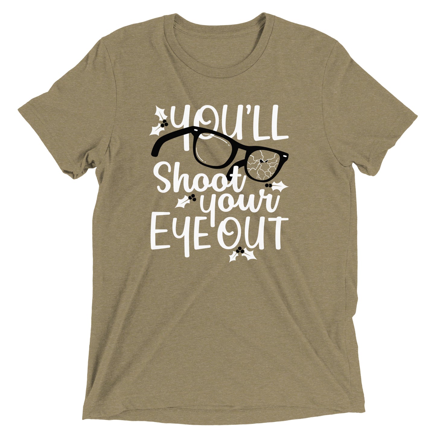 You'll Shoot Your Eye Out Men's Tri-Blend Tee