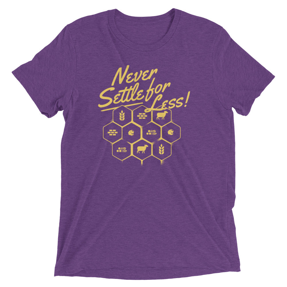 Never Settle For Less Men's Tri-Blend Tee