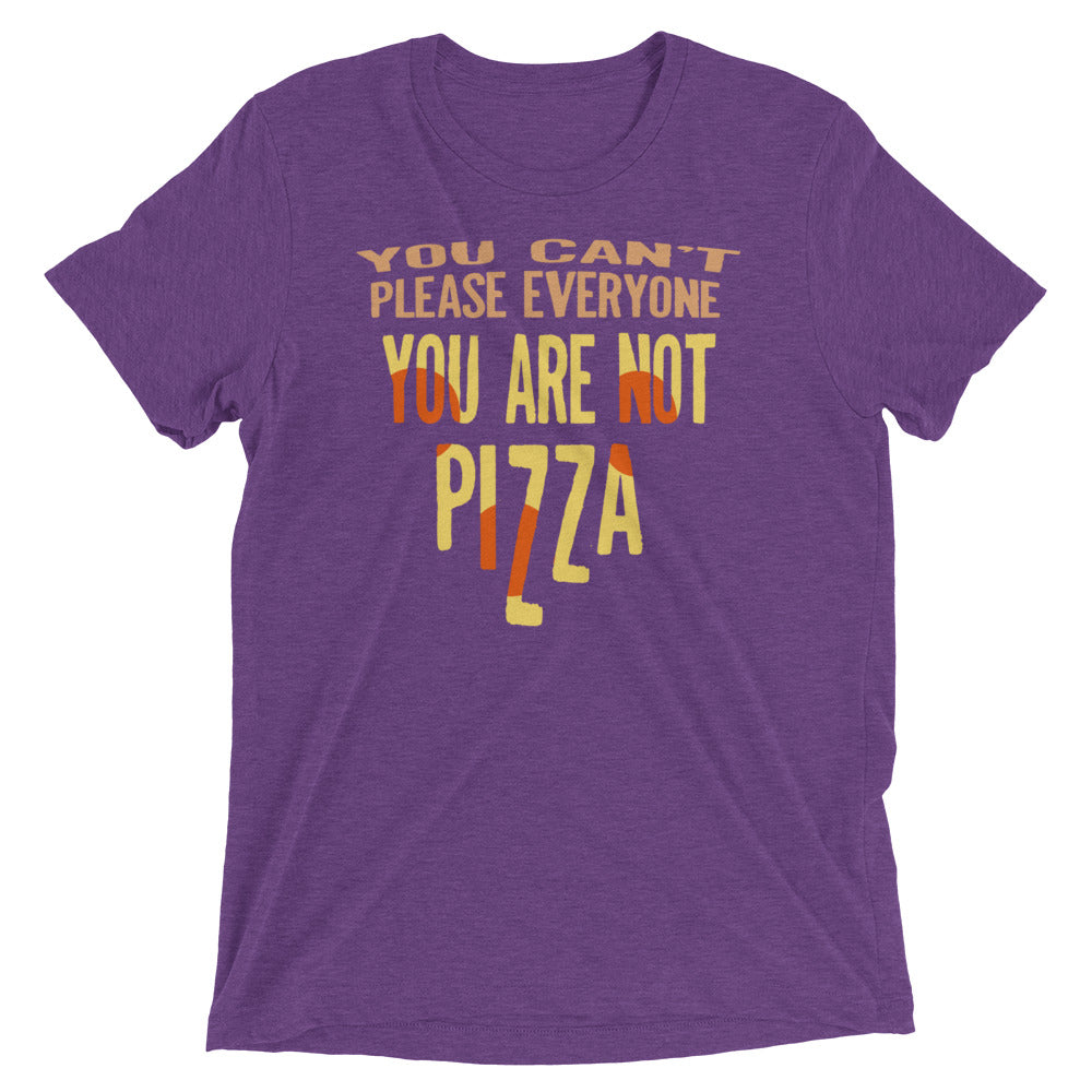 You Are Not Pizza Men's Tri-Blend Tee