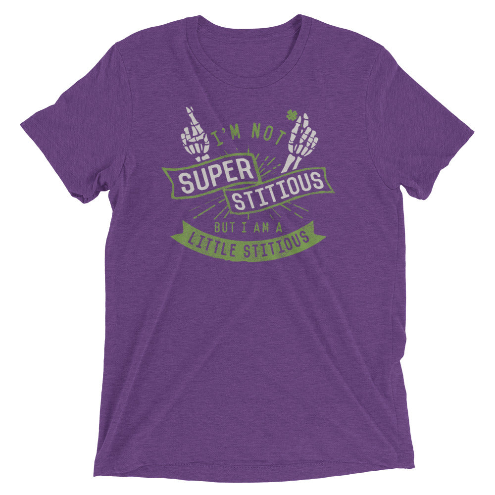 I'm Not Superstitious, But I Am A Little Stitious Men's Tri-Blend Tee