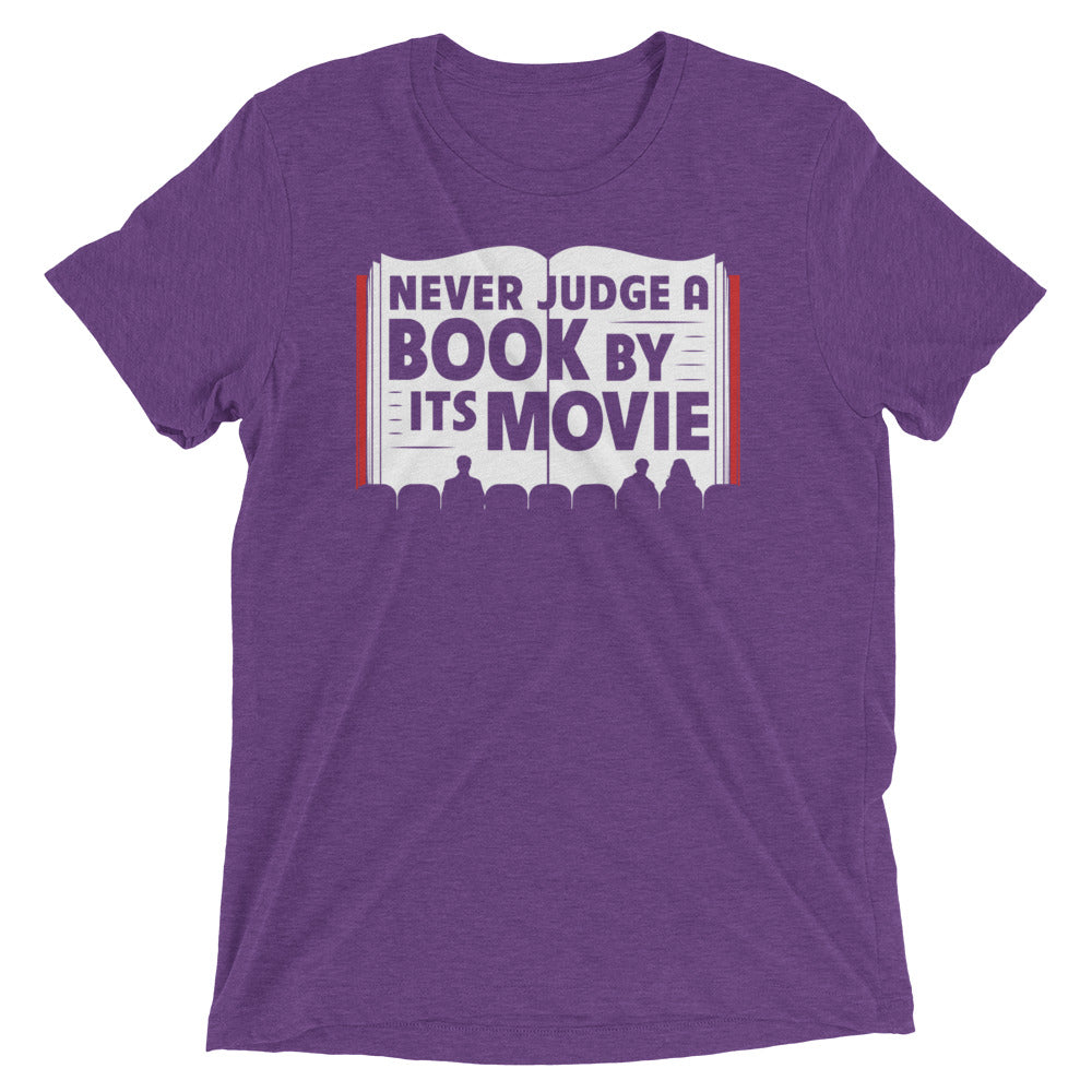 Never Judge A Book By Its Movie Men's Tri-Blend Tee