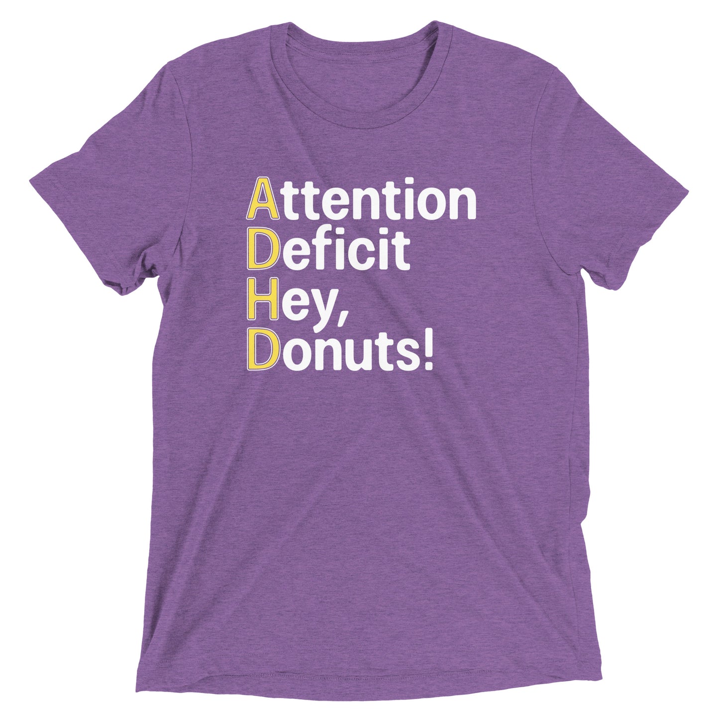 Attention Deficit Hey, Donuts! Men's Tri-Blend Tee