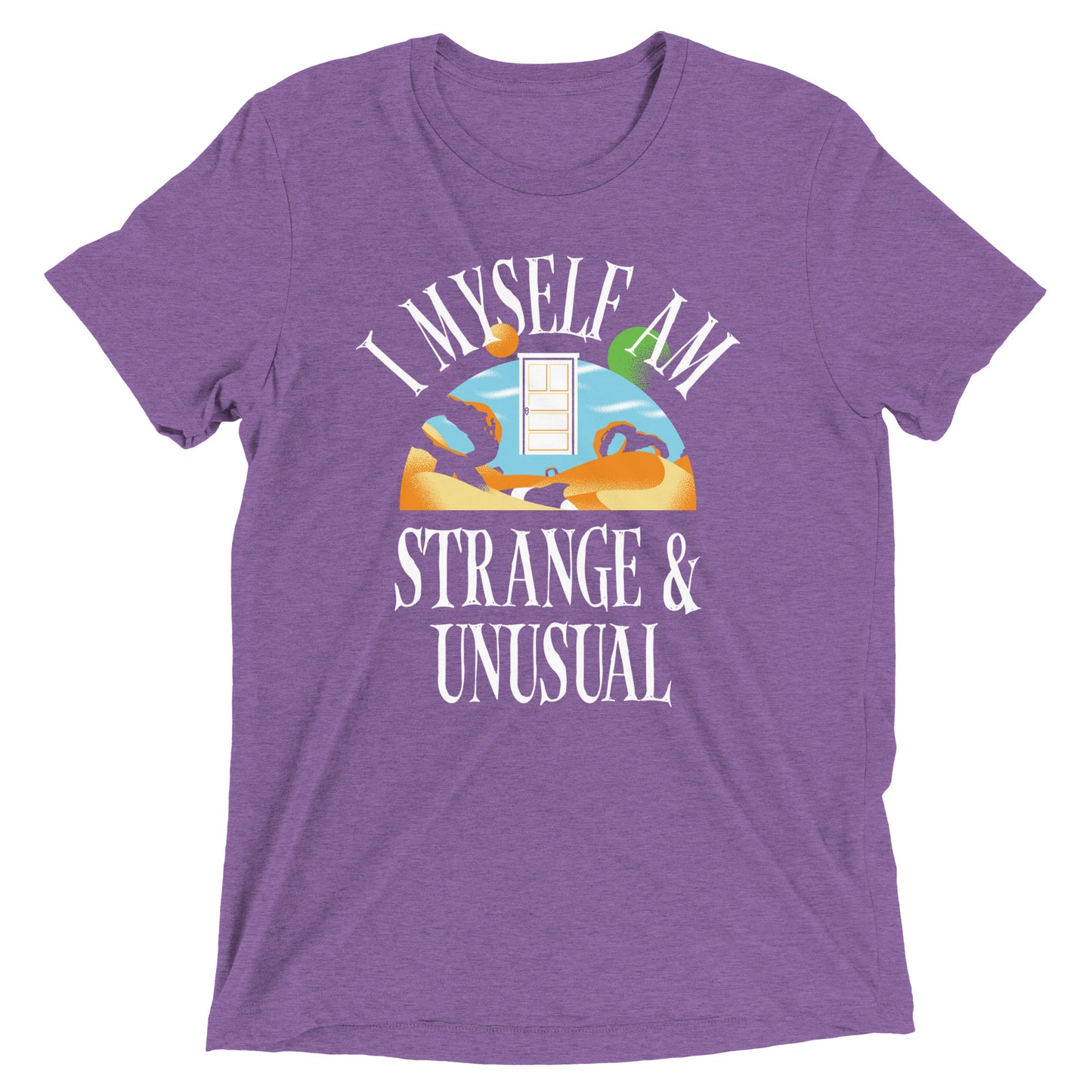 I Myself Am Strange And Unusual Limited Edition Drop Unisex Tri-Blend Tee