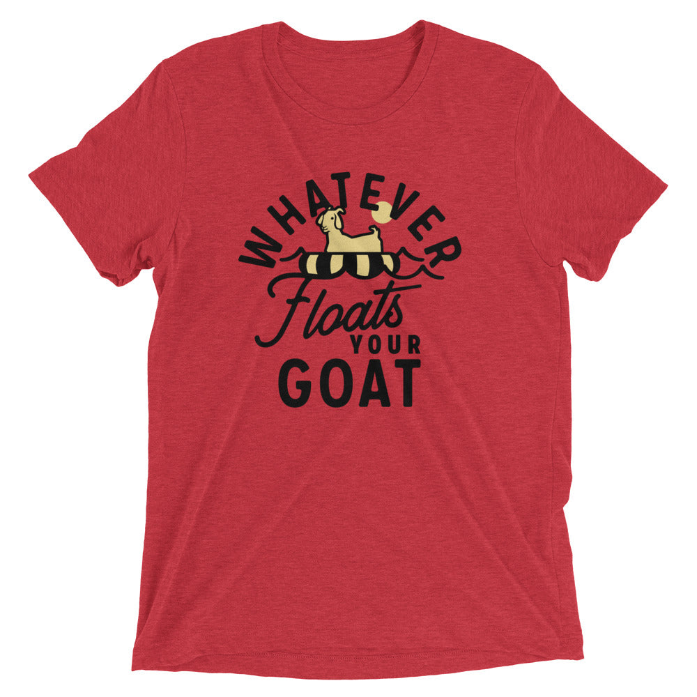 Whatever Floats Your Goat Men's Tri-Blend Tee