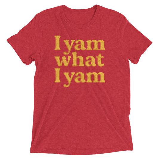 I Yam What I Yam Men's Tri-Blend Tee