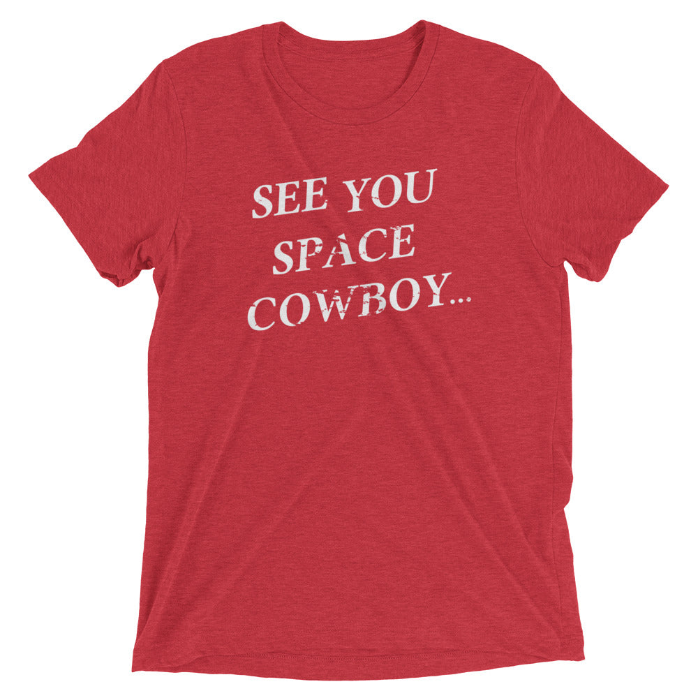 See You Space Cowboy Men's Tri-Blend Tee