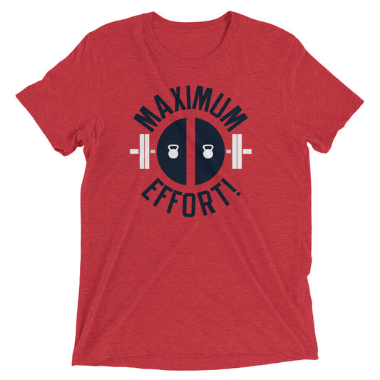 Maximum Effort! Men's Tri-Blend Tee