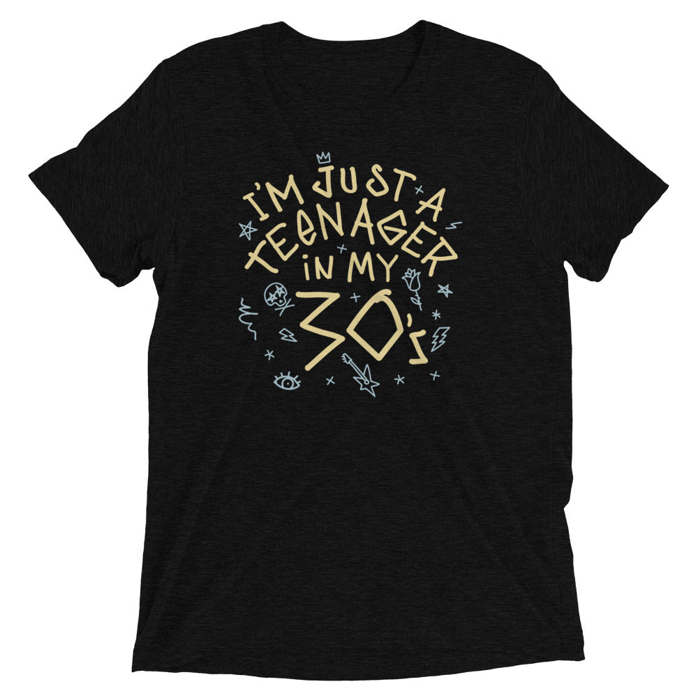 I'm Just A Teenager In My 30's Men's Tri-Blend Tee