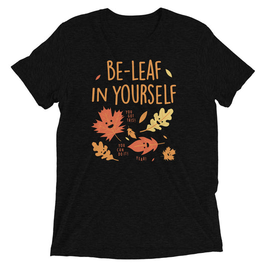 Be-Leaf In Yourself Men's Tri-Blend Tee