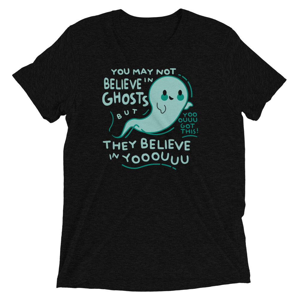 You May Not Believe In Ghosts Men's Tri-Blend Tee