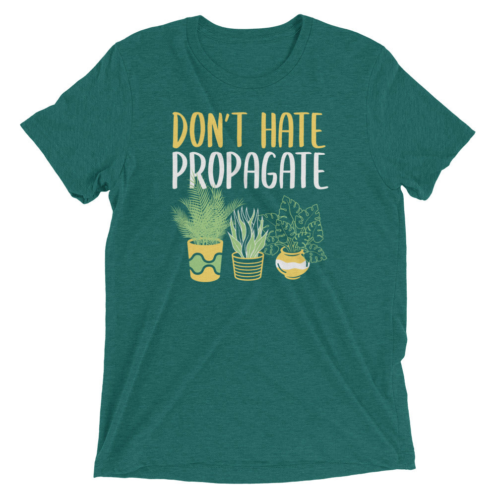 Don't Hate Propagate Men's Tri-Blend Tee