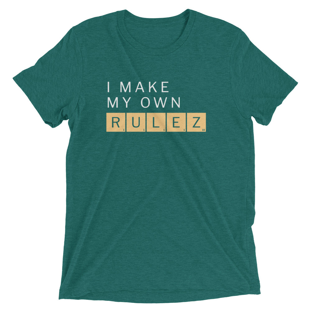 I Make My Own Rulez Men's Tri-Blend Tee