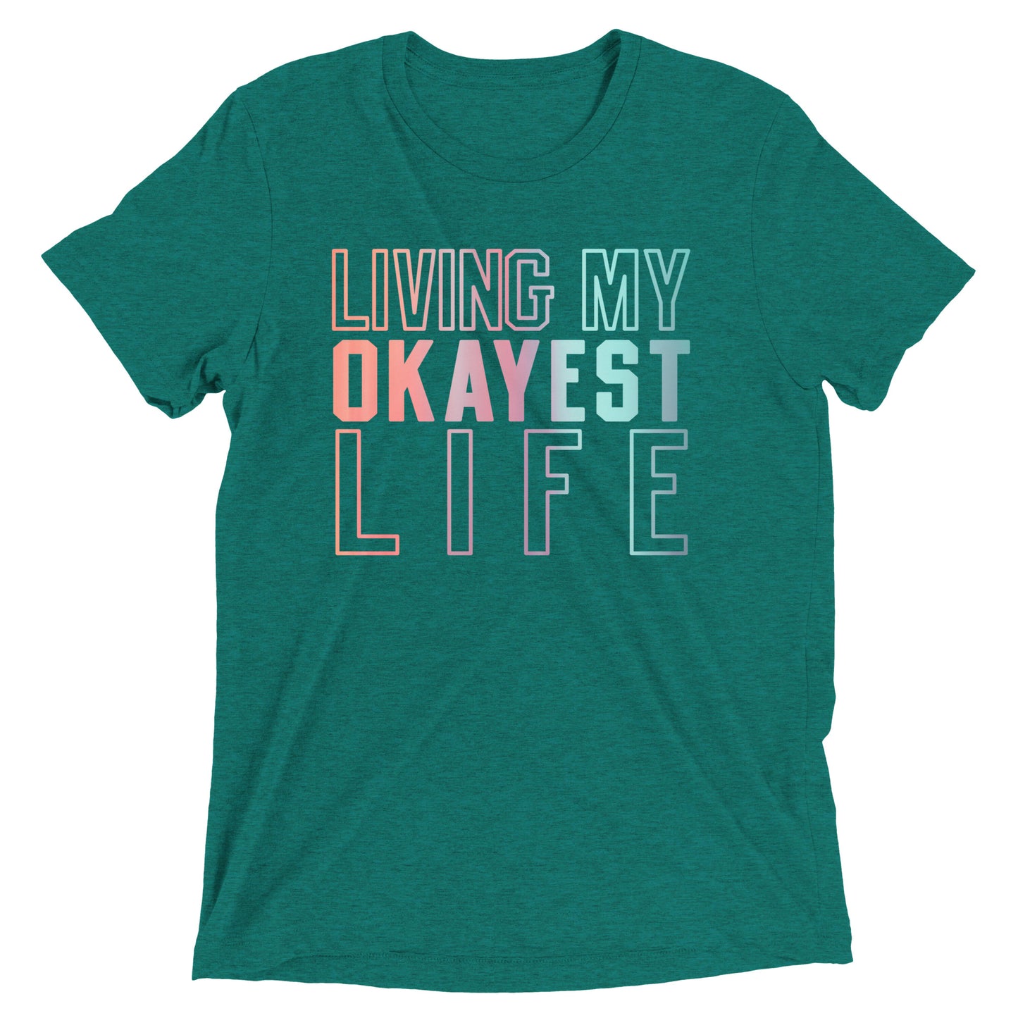 Living My Okayest Life Men's Tri-Blend Tee