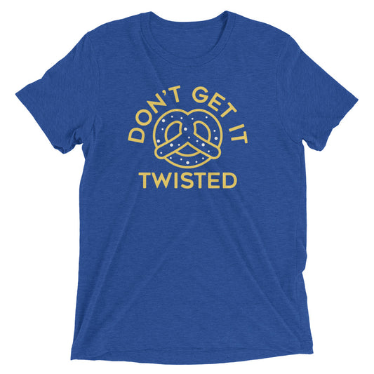 Don't Get It Twisted Men's Tri-Blend Tee