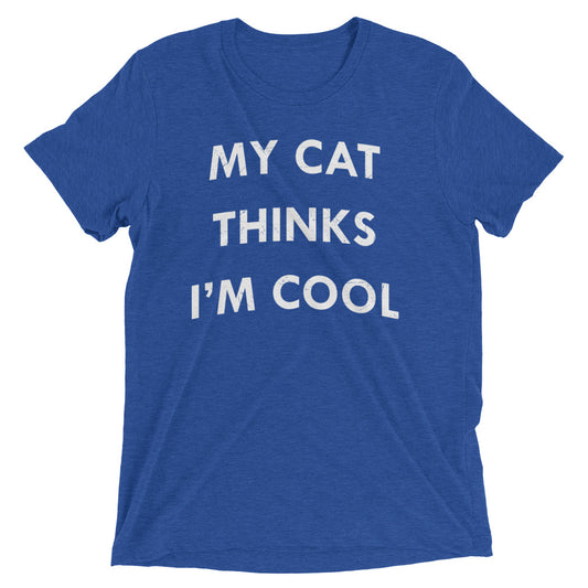 My Cat Thinks I'm Cool Men's Tri-Blend Tee