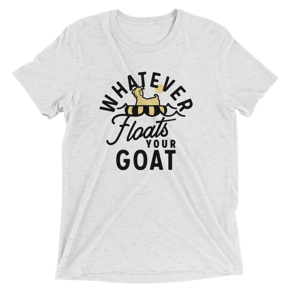 Whatever Floats Your Goat Men's Tri-Blend Tee