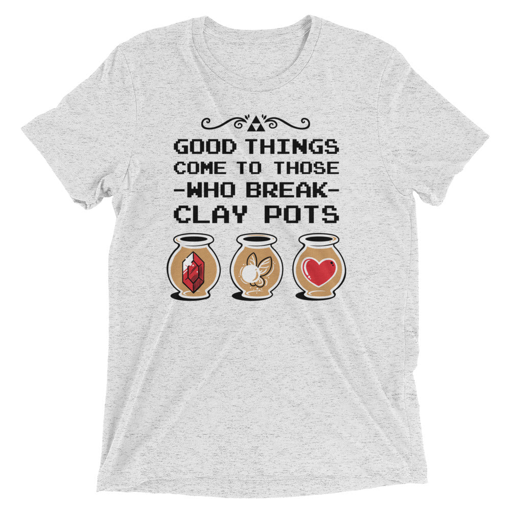 Good Things Come To Those Who Break Clay Pots Men's Tri-Blend Tee