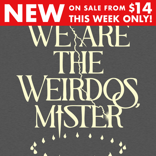 We Are The Weirdos, Mister