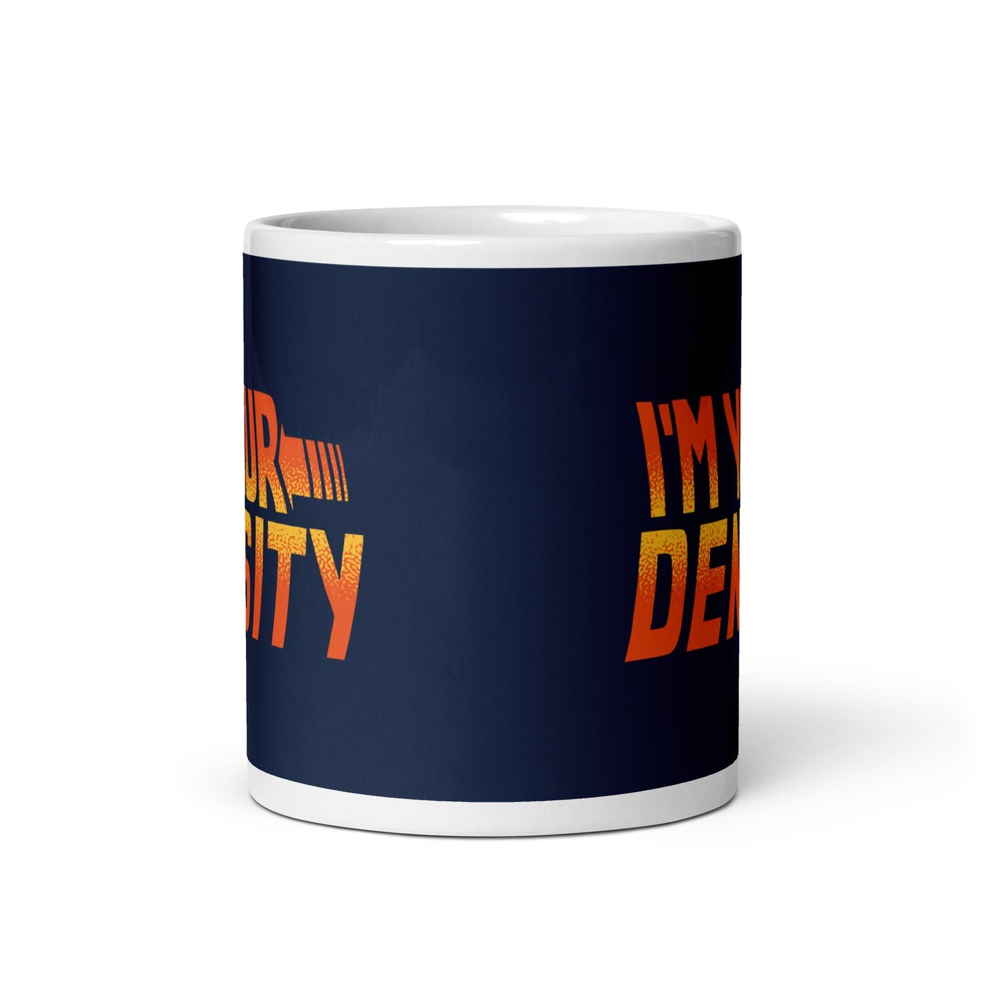 I'm Your Density Mug