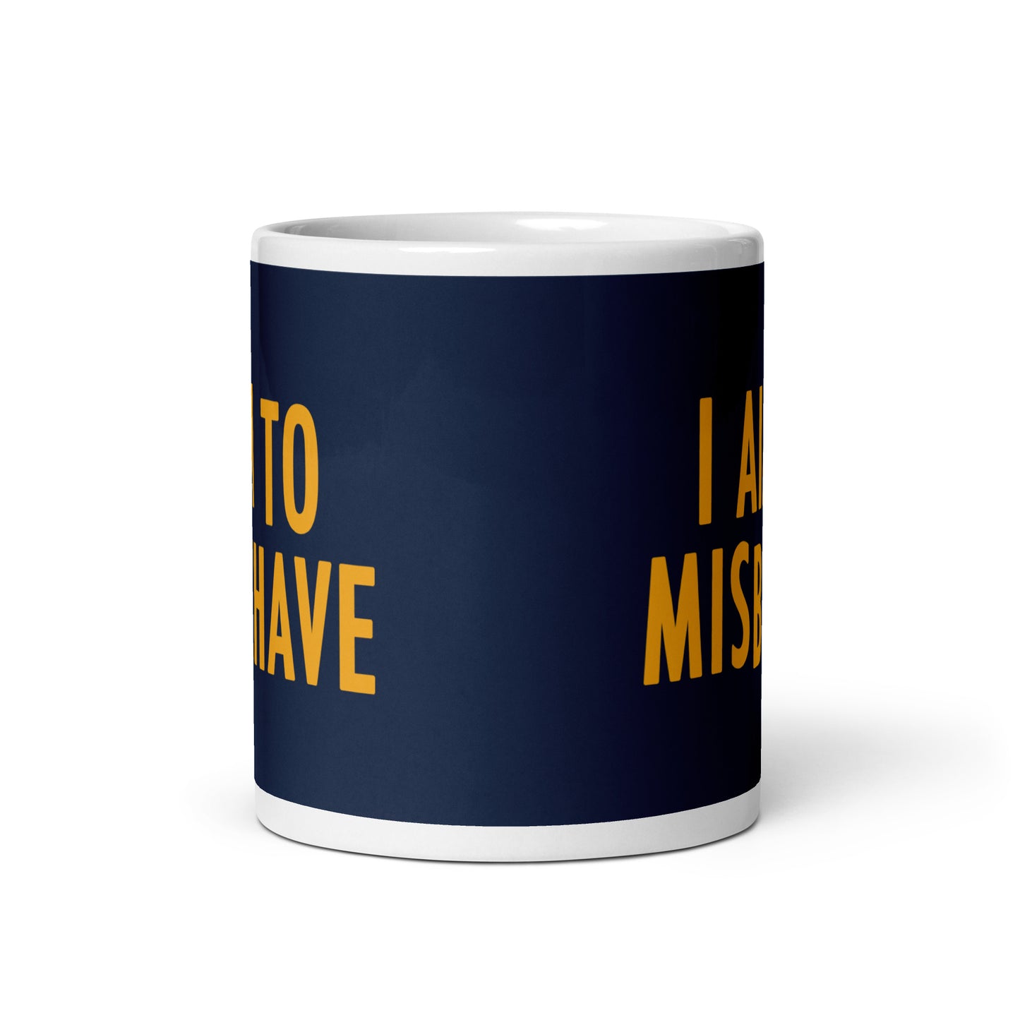 I Aim To Misbehave Mug