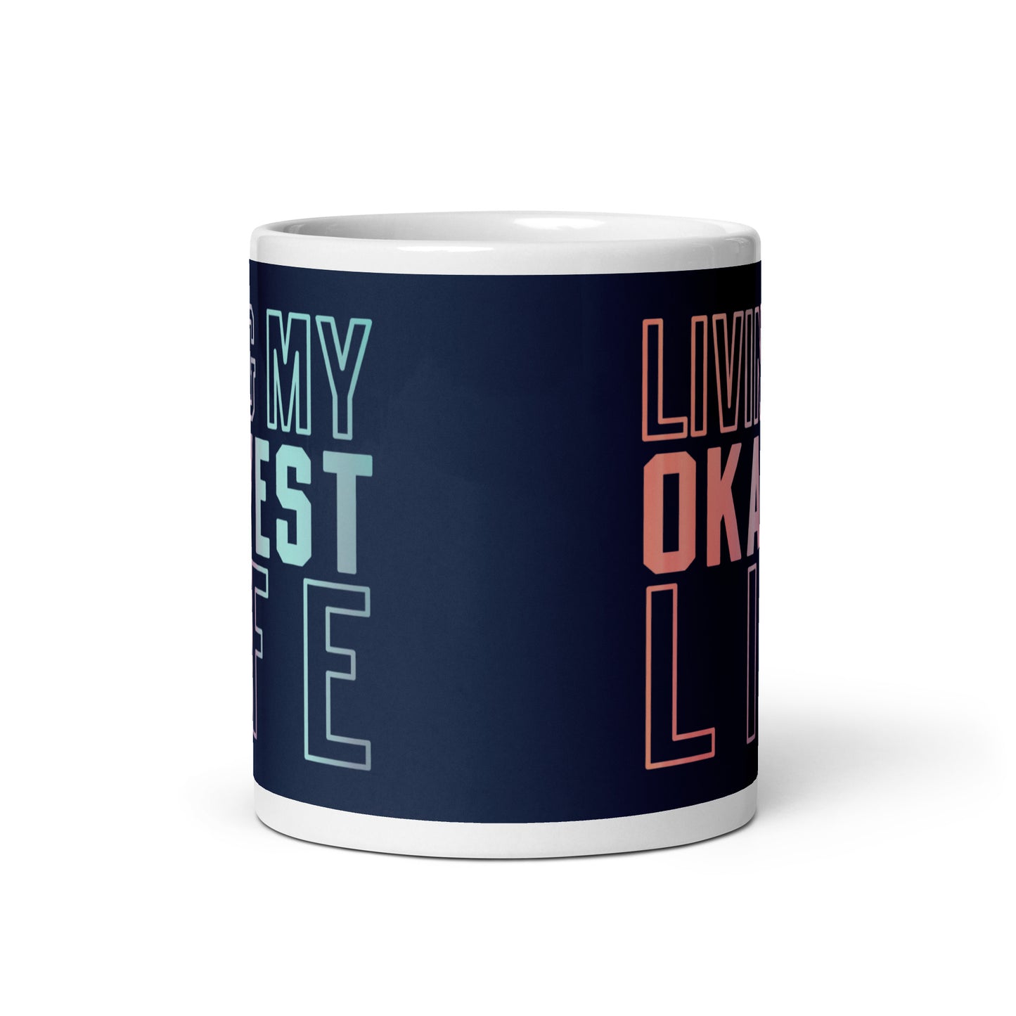 Living My Okayest Life Mug