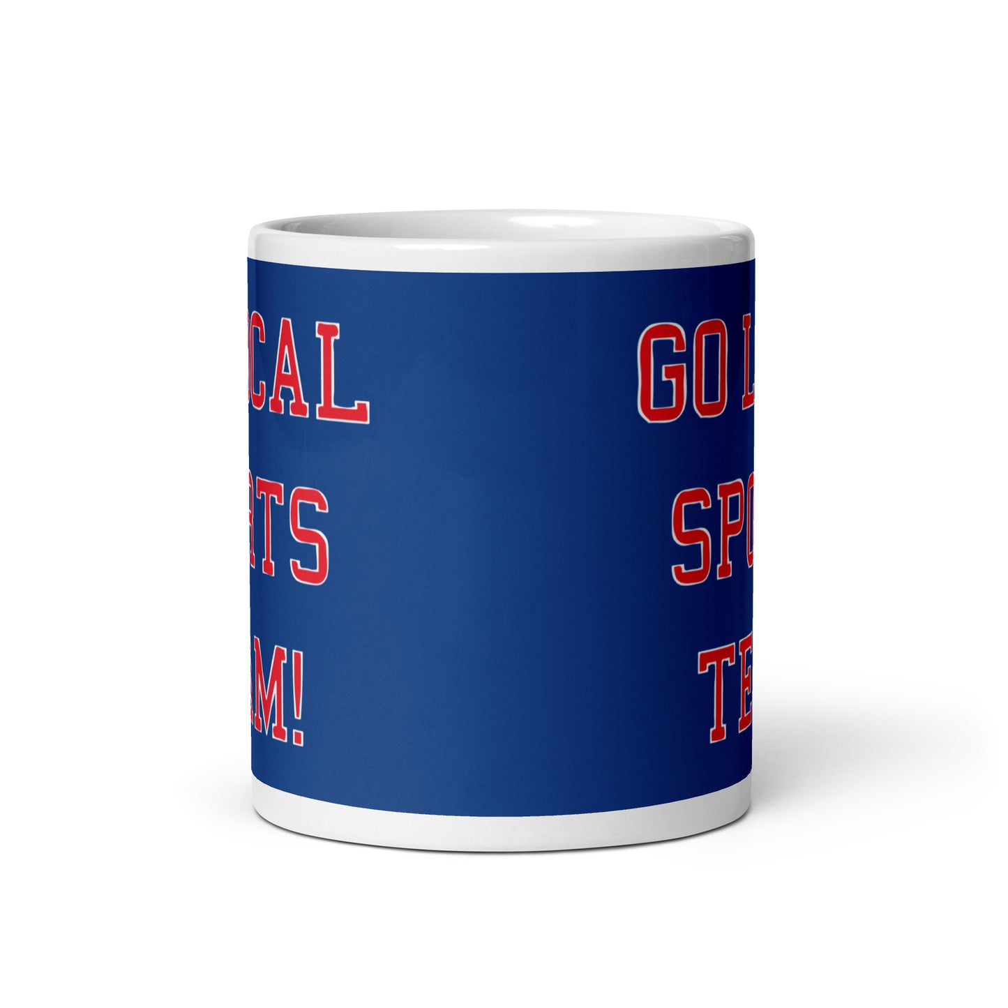 Go Local Sports Team! Mug