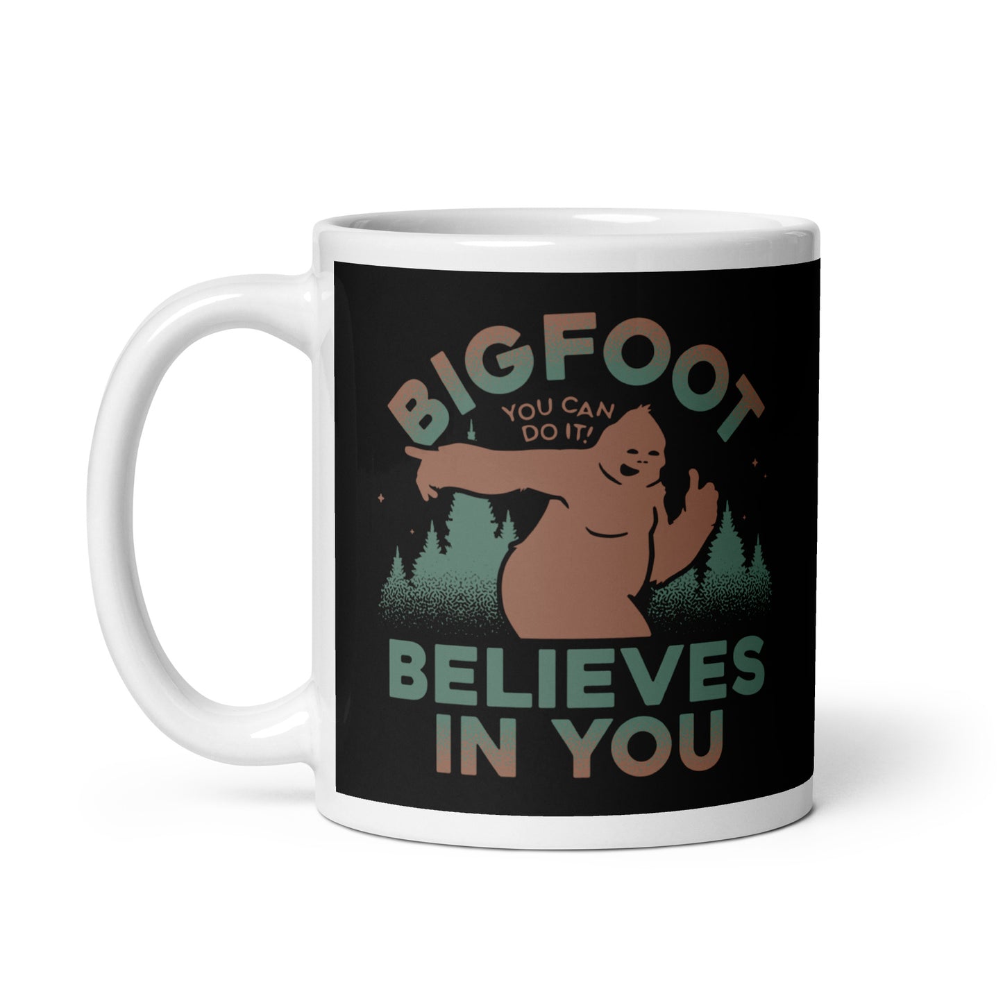 Bigfoot Believes In You Mug