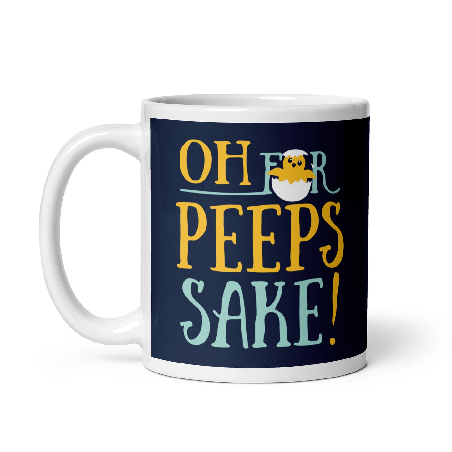 Oh For Peeps Sake Mug