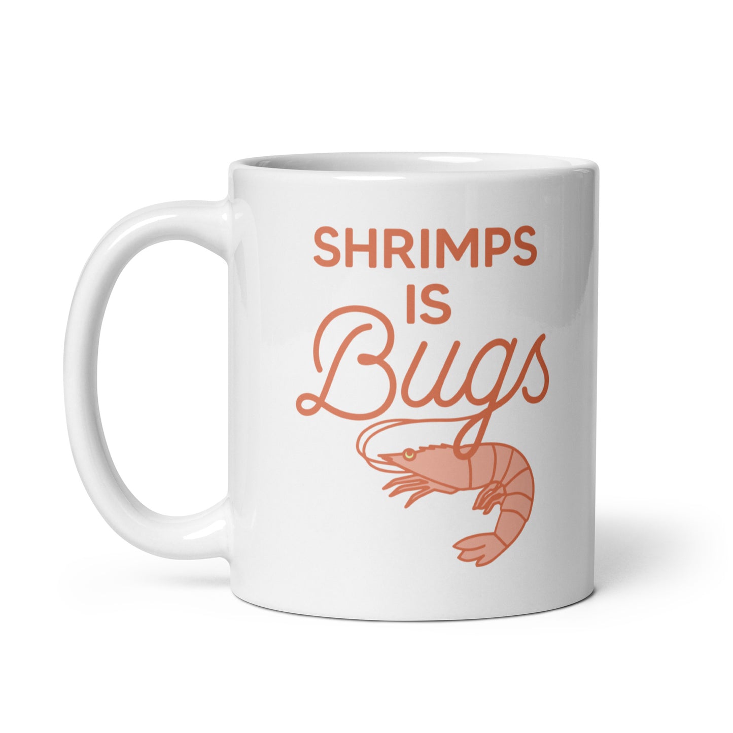 Shrimps Is Bugs Mug