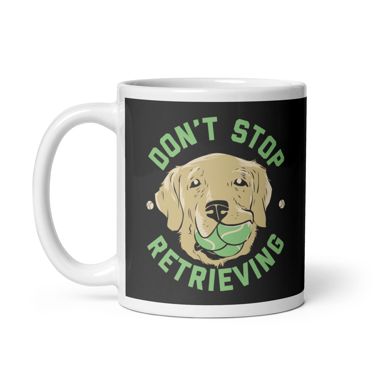 Don't Stop Retrieving Mug