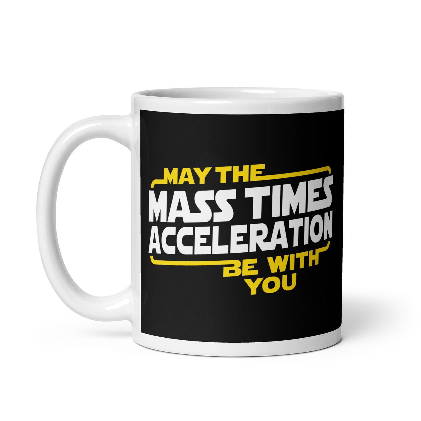 May The Mass x Acceleration Mug