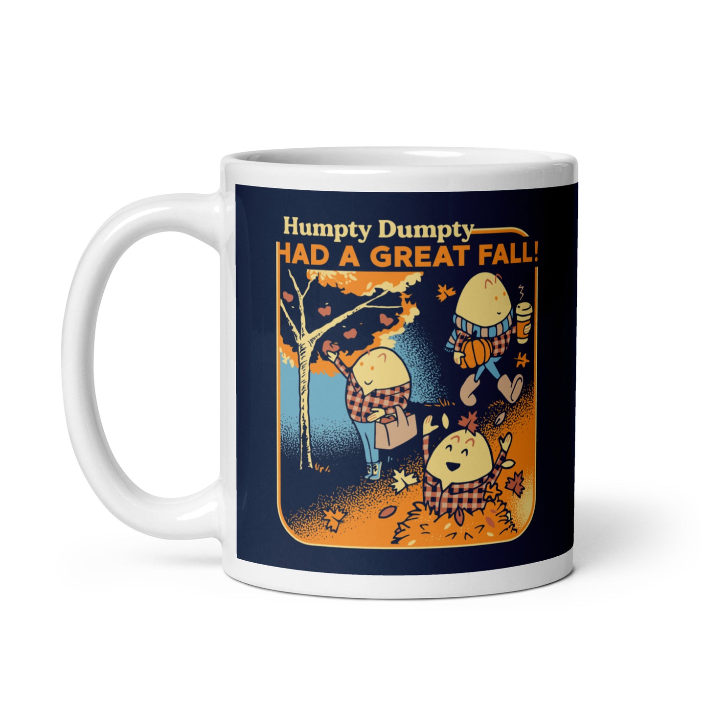 Humpty Dumpty Had A Great Fall Mug