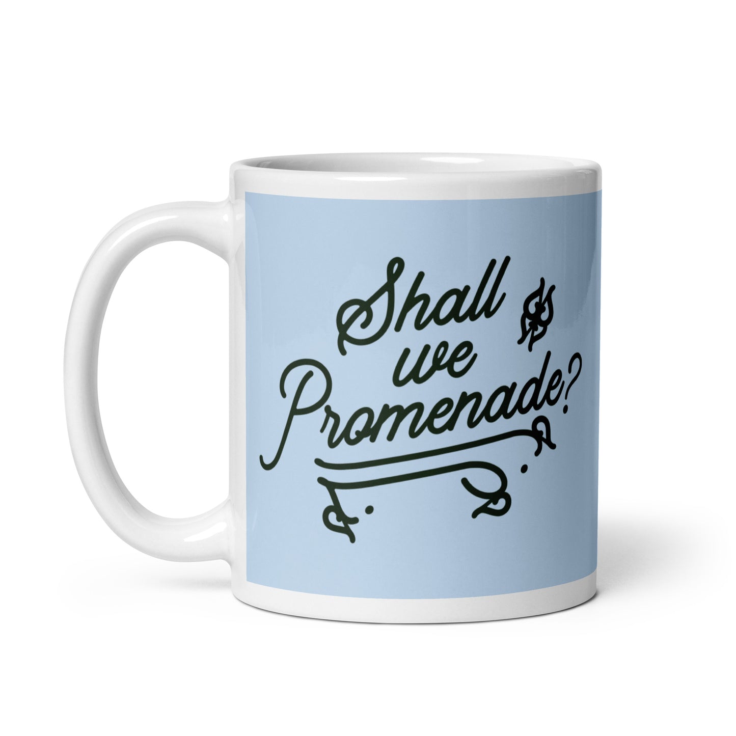 Shall We Promenade? Mug