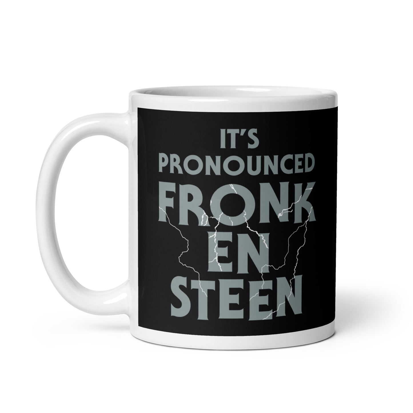 It's Pronounced Fronk-En-Steen Mug