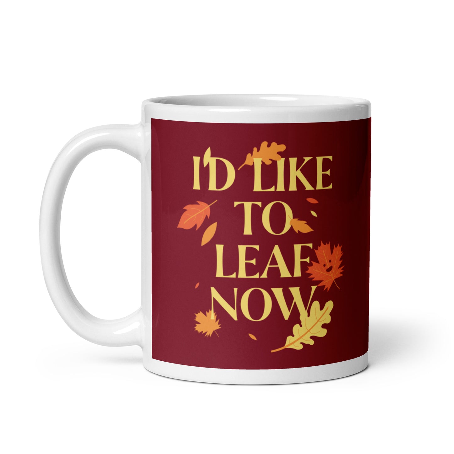 I'd Like To Leaf Now Mug