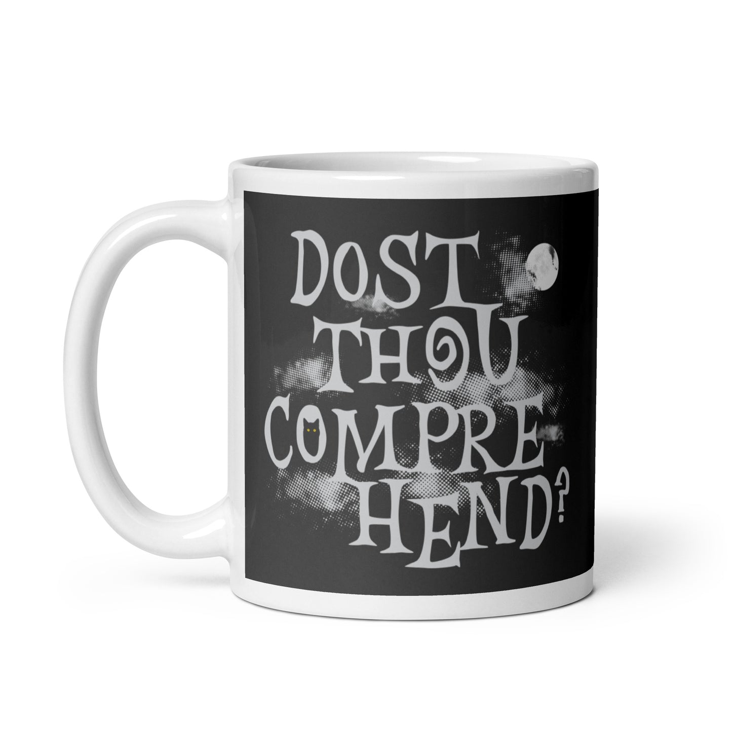 Dost Thou Comprehend? Mug