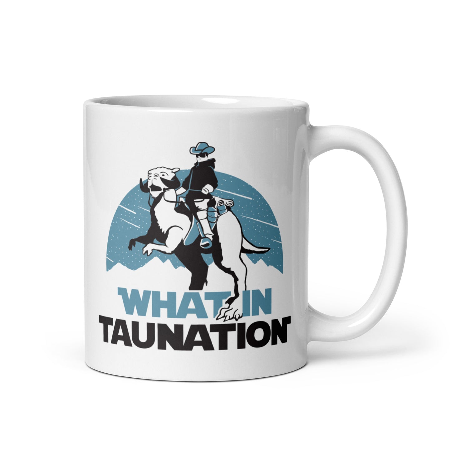 What In Taunation Mug