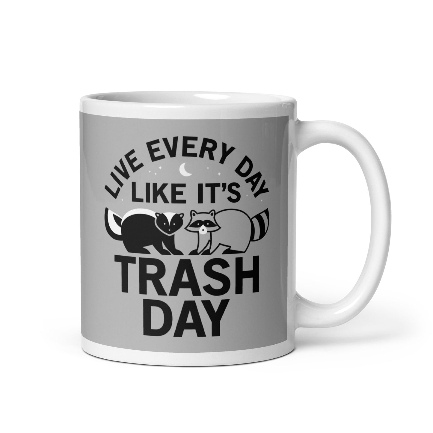 Live Every Day Like It's Trash Day Mug