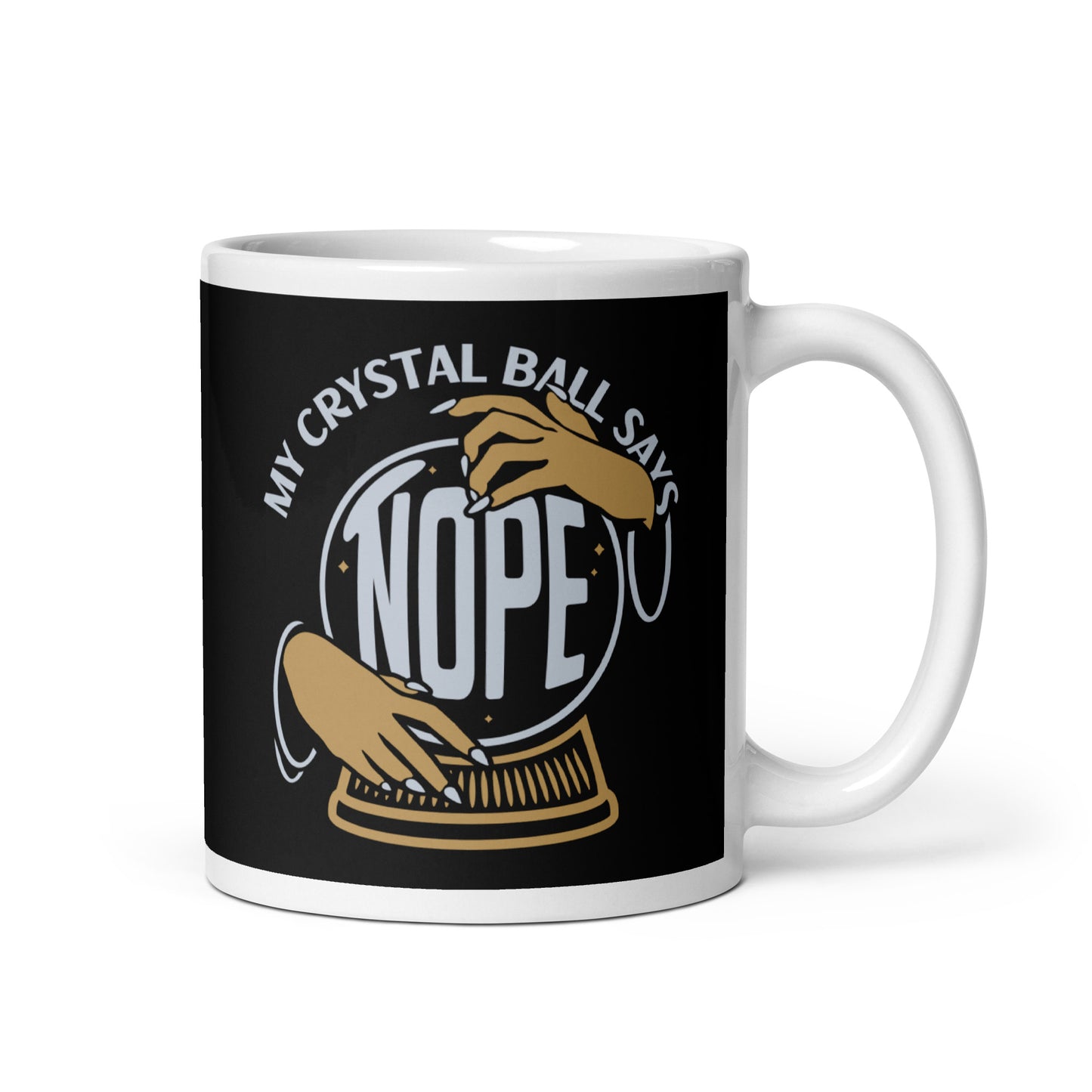 My Crystal Ball Says Nope Mug