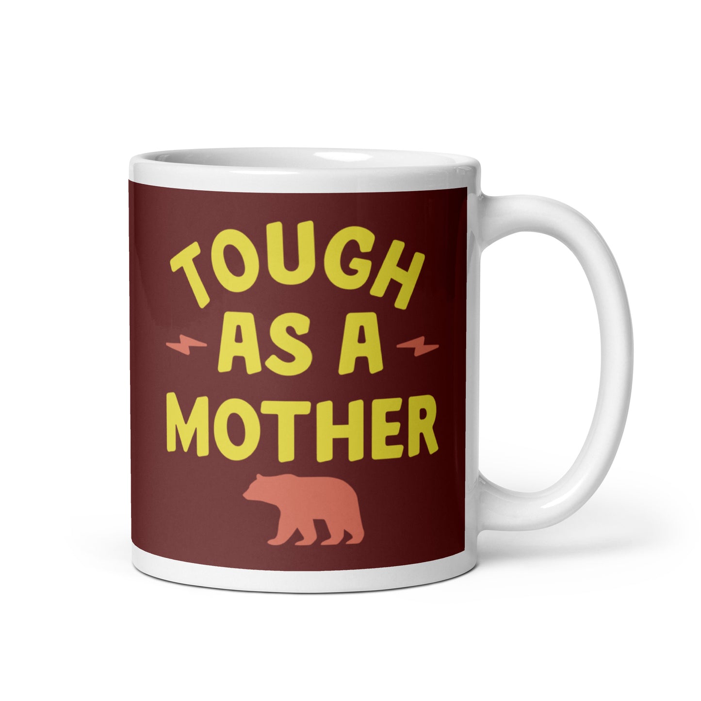 Tough As A Mother Mug