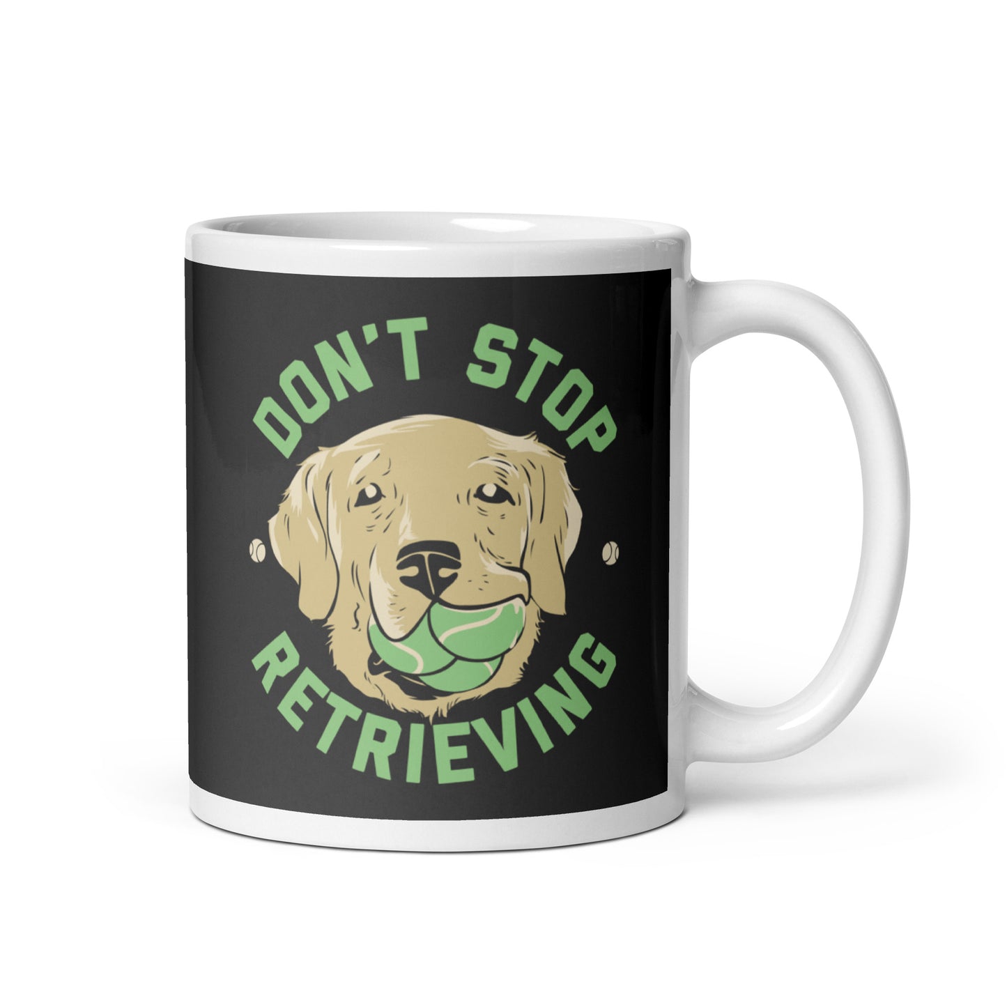 Don't Stop Retrieving Mug