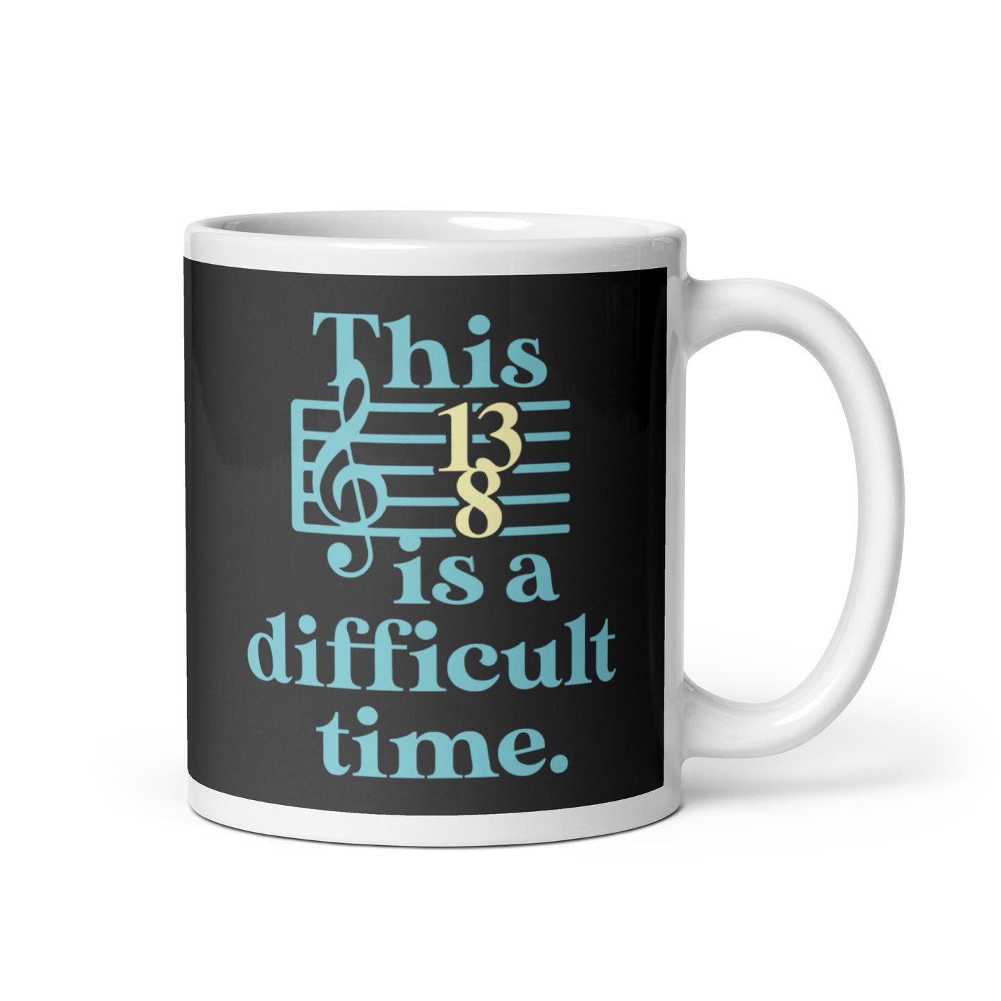 This Is A Difficult Time Mug