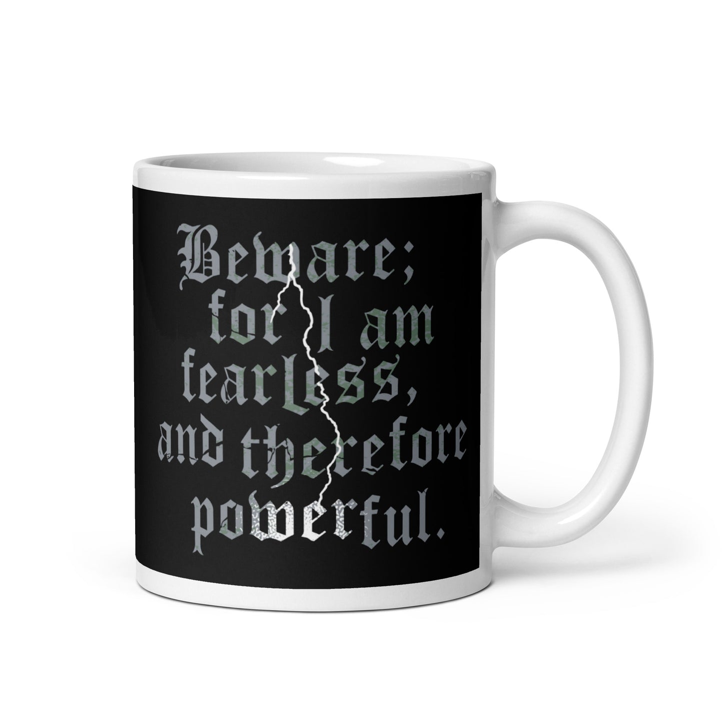 Beware; For I Am Fearless, And Therefore Powerful Mug