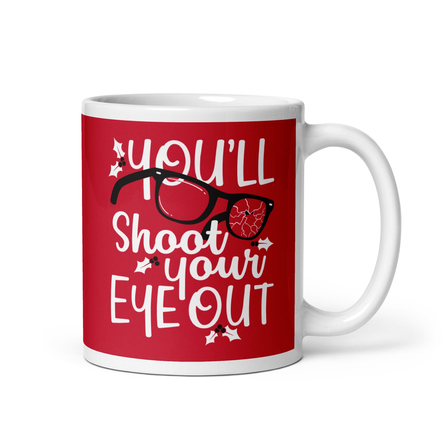 You'll Shoot Your Eye Out Mug