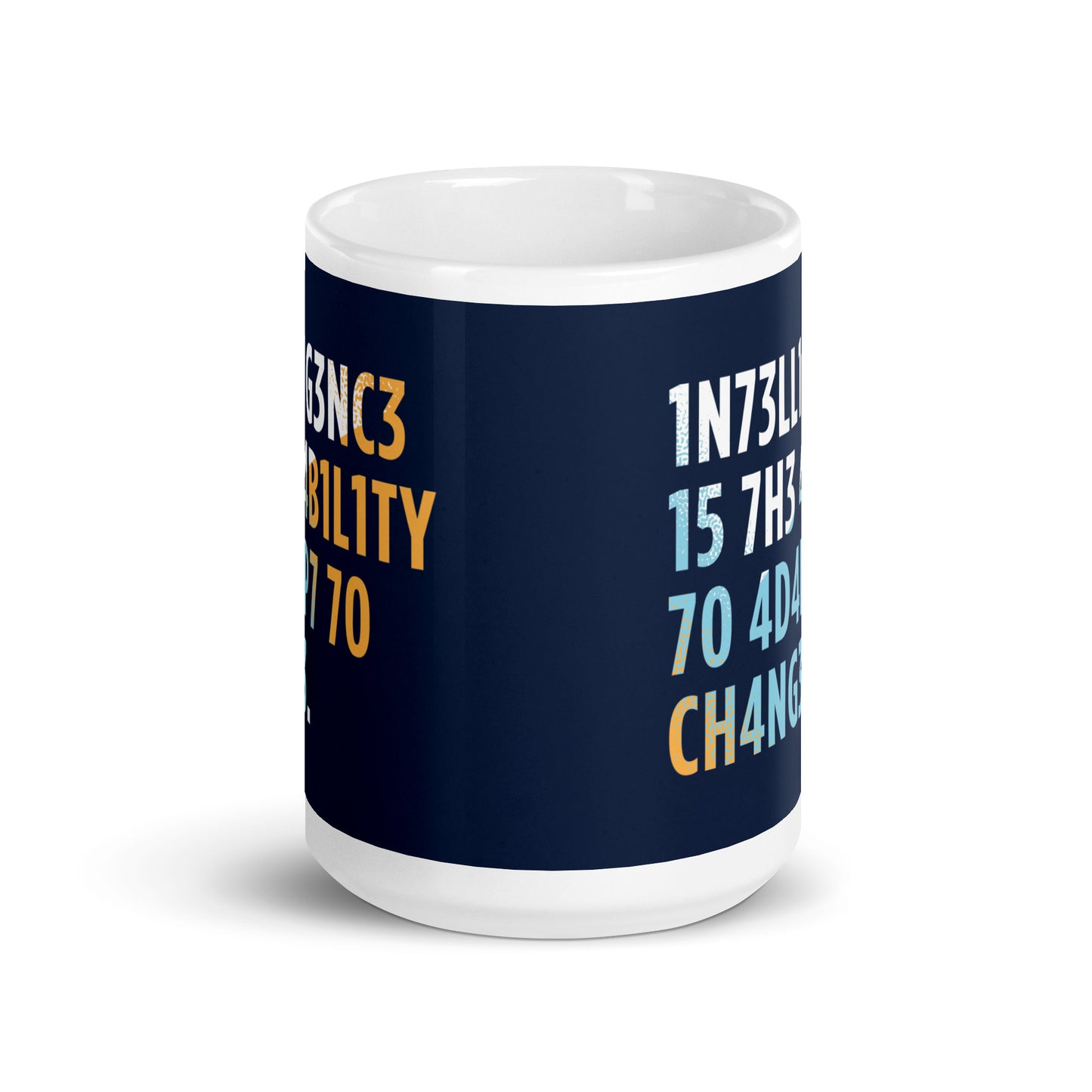 Intelligence is The Ability To Adapt Mug